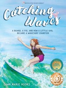 Brave Little Hearts series book cover of Catching Waves by Dawn Marie Hooks with a watercolor illustration of Raleigh wakesurfing